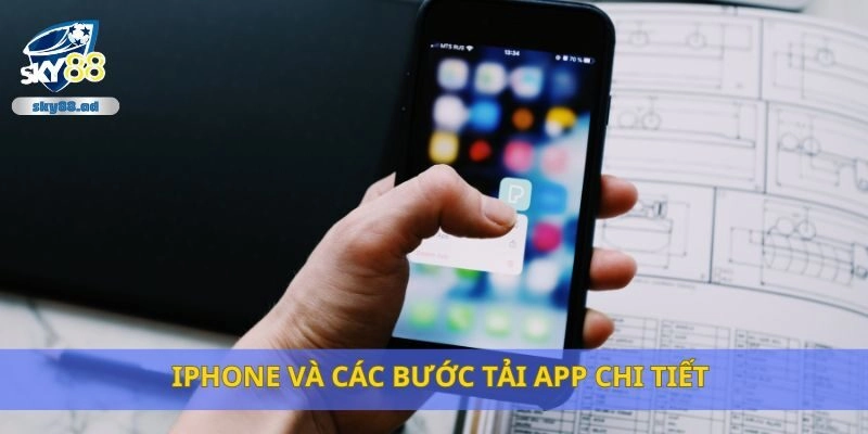 Iphone và các bước tải app chi tiết